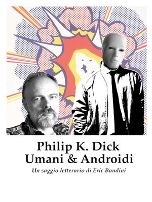 cover image of Philip K. Dick--Umani e Androidi